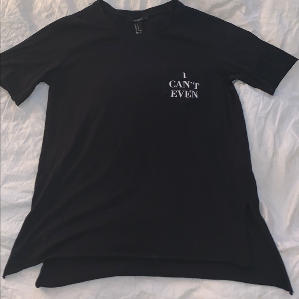 Forever 21 “I CAN’T EVEN” Tee